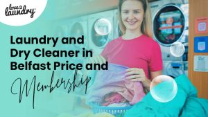 Laundry and Dry Cleaner in Belfast