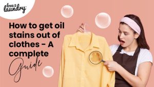 How to get oil stains out of clothes